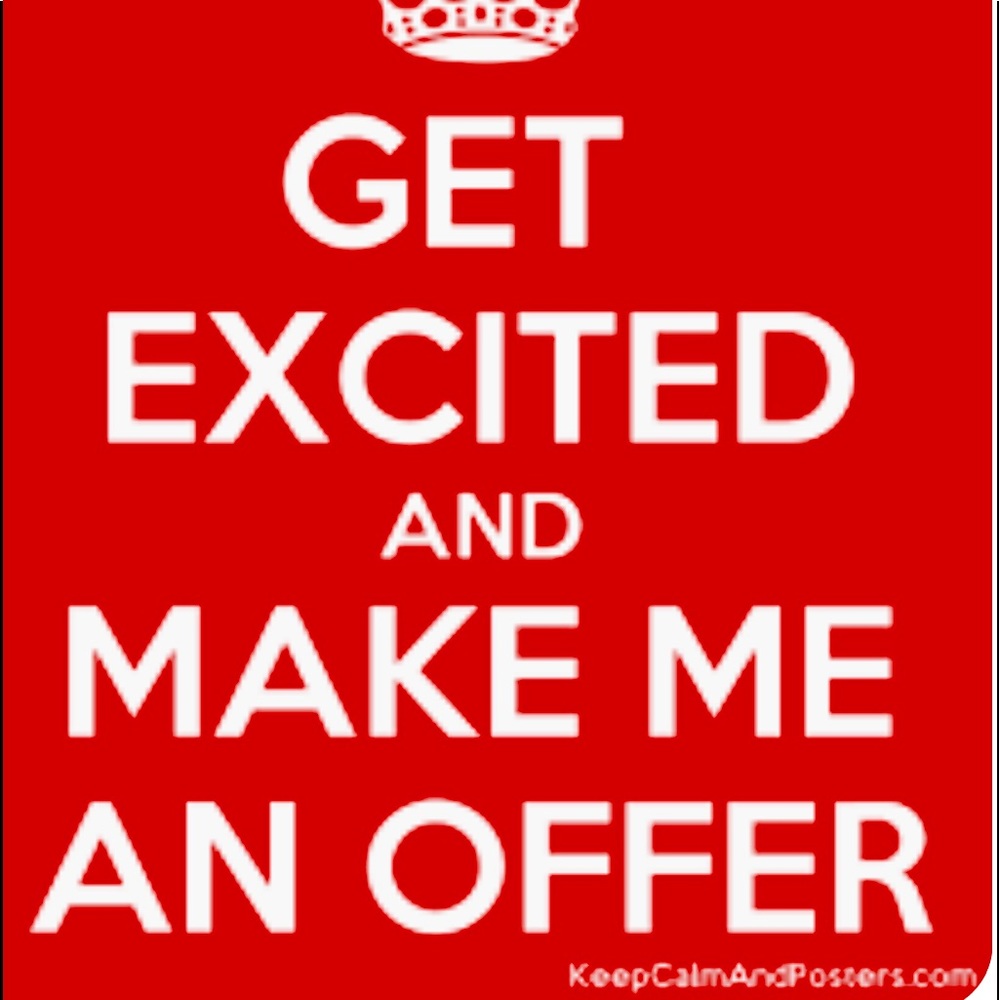 Make me an offer! Let’s deal!